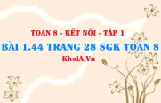 Bài 1.44 trang 27 SGK Toán 8 tập 1 Kết nối tri thức